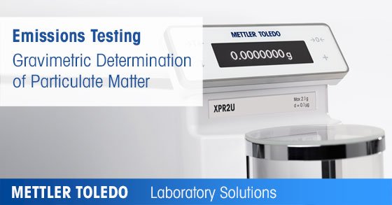 Emissions Testing – Gravimetric Determination of Particulate Matter